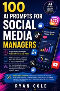 100 AI Prompts for Social Media Managers: Copy-Paste Prompts to Save Hours Every Week cover