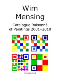 Wim Mensing Catalogue Raisonné of Paintings 2001-2010 cover