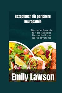 Rezeptbuch für periphere Neuropathie: Gesunde Rezepte für die tägliche Gesundheit des Nervensystems cover