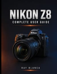 Nikon Z8 Complete User Guide: The Master Guide: Unlocking Every Setting, Menu, and Feature for Stunning Photos and Video cover