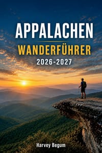 APPALACHIAN Wanderführer 2026-2027: Abschnittsübersichten, Unterschlupfstände, Wasserquellen und Tageswanderungen für neue und zurückkehrende Wanderer cover