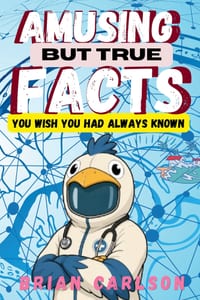 Amusing But True Facts You Wish You Had Always Known: : Carefully picked health trivia you won't find elsewhere cover
