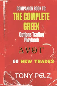 Companion to: THE COMPLETE GREEK OPTIONS TRADING PLAYBOOK (60 NEW TRADES COMPANION EDITION): 60 New Real-Market Trade Walkthroughs Across Every Greek cover