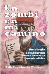 Un Zombi En Mi Camino: Antología zombigrina. Edición ilustrada cover