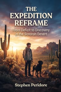 The Expedition Reframe: From Deficit to Discovery in the Sonoran Desert cover