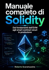 Manuale completo di Solidity: Dai fondamenti dell'EVM agli smart contract sicuri in produzione cover