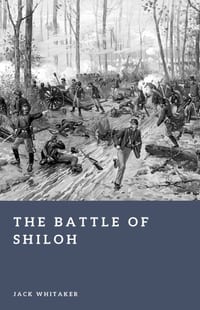 The Battle of Shiloh: The Civil War's Bloody Awakening cover