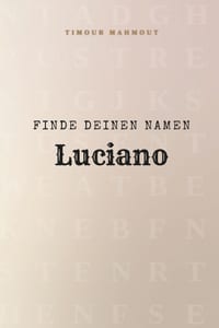 Finde Deinen Namen Luciano: Ein Rätselbuch der besonderen Art - dein Name ist der Schlüssel cover