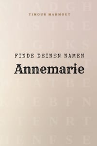 Finde Deinen Namen Annemarie: Ein Rätselbuch der besonderen Art - dein Name ist der Schlüssel cover