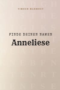Finde Deinen Namen Anneliese: Ein Rätselbuch der besonderen Art - dein Name ist der Schlüssel cover