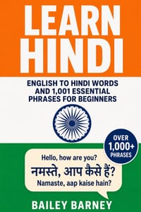 Learn Hindi: English to Hindi Words and 1,001 Essential Phrases for Beginners cover