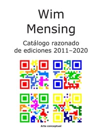 Wim Mensing Catálogo razonado de ediciones 2011-2020 cover