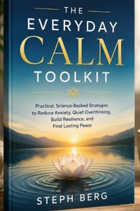 The Everyday Calm Toolkit: Easy Exercises for Managing Anxiety, Building Resilience, and Creating Inner Peace One Day at a Time cover