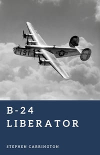B-24 Liberator: America's Long-Range Workhorse cover
