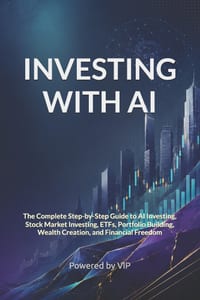 Investing with AI: The Complete Step-by-Step Guide to AI Investing, Stock Market Investing, ETFs, Portfolio Building, Wealth Creation, and Financial F cover