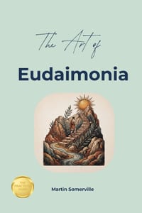 The Art of Eudaimonia: The Practical Guide. cover