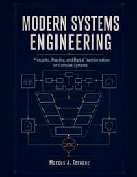 Modern Systems Engineering: Principles, Practice, and Digital Transformation for Complex Systems cover