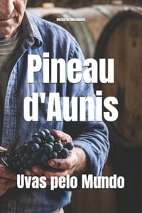 Pineau d'Aunis: Uvas pelo Mundo cover