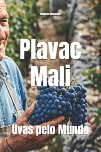 Plavac Mali: Uvas pelo Mundo cover
