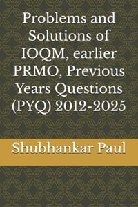 Problems and Solutions of IOQM, earlier PRMO, Previous Years Questions (PYQ) 2012-2025 cover