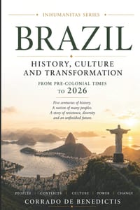 Brazil: History, Culture and Transformation From Pre-Colonial Times to 2026 cover