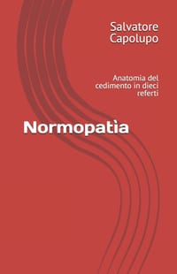 Normopatìa: Anatomia del cedimento in dieci referti cover