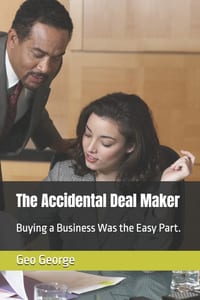 The Accidental Deal Maker: Buying a Business Was the Easy Part. cover