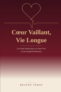 Le Guide Naturel pour un Coeur fort et une longévité heureuse cover