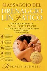 Massaggio del drenaggio linfatico: Una guida completa passo dopo passo alla salute linfatica, drenaggio dei liquidi, bellezza, recupero e automassaggi cover