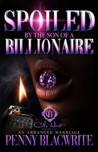 Spoiled By The Son Of A Billionaire: An Arranged Marriage cover