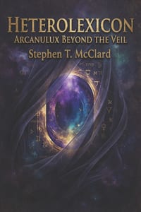 Heterolexicon: Arcanulux Beyond the Veil cover