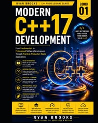 Modern C++17 Development: From Fundamentals to Professional Software Development Through Practical, Production-Ready Applications cover