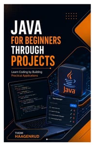 Java for Beginners Through Projects: Learn Coding by Building Practical Applications cover