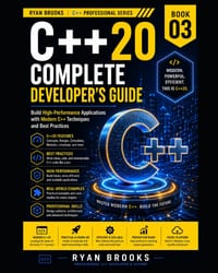 C++20 Complete Developer's Guide: Build High-Performance Applications with Modern C++ Techniques and Best Practices cover