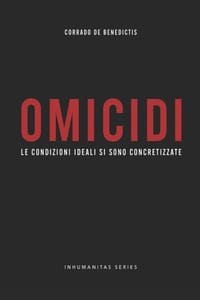 Omicidi: Le condizioni ideali si sono concretizzate cover