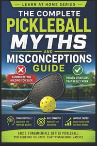 The Complete Pickleball Myths and Misconceptions Guide cover