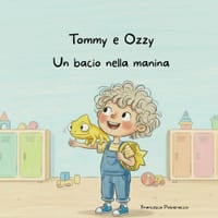 Tommy e Ozzy: Un bacio nella manina cover