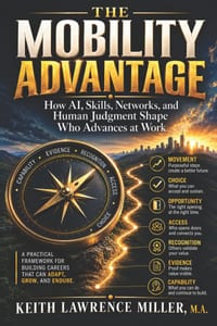 The Mobility Advantage: How AI, Skills, Networks, and Human Judgement Shape Who Advances at Work cover