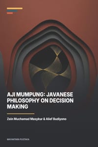 Aji Mumpung: Javanese Philosophy on Decision Making cover