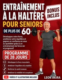 Entraînement À La Haltère Pour Seniors de Plus de 60 ANS: Développez votre force, améliorez votreéquilibre et gagnez en confiance en vous au quotidien cover