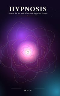 Hypnosis: Master the Art and Science of Hypnotic Trance cover