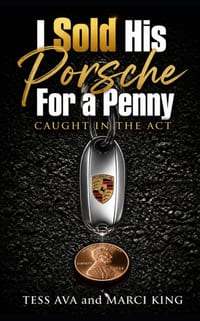 I Sold His Porsche For A Penny: A Humorous Midlife Women's Fiction Novel of Marriage, Betrayal, and Sweet Revenge cover