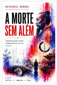 A Morte Sem Além: Transformação, ritual e dispersão na filosofia chinesa cover