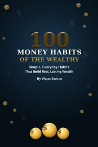 100 Money Habits of the Wealthy: Simple, Everyday Habits That Build Real, Lasting Wealth cover