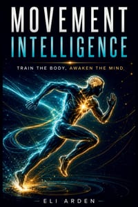 Movement Intelligence: Train the Body, Awaken the Mind cover