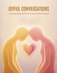 Joyful Conversations: Connecting With Presence And Heart cover