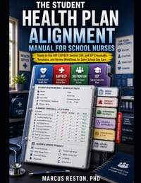 The Student Health Plan Alignment Manual for School Nurses: Ready-to-Use IHP, EAP/ECP, Section 504, and IEP Crosswalks, Templates, and Review Workflow cover