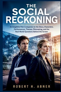 The Social Reckoning: An Insightful Film Companion to the Story, Characters, Performances, Themes, Filmmaking, and the Real-World Questions Behind the cover
