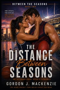 The Distance Between Seasons: An International Sports Romance cover