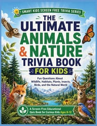 Animals & Nature Trivia Book for Kids: Fun Questions About Wildlife, Habitats, Plants, Insects, Birds, and the Natural World cover